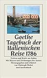 Tagebuch der Italienischen Reise 1786: Notizen und Briefe aus Italien (insel taschenbuch)