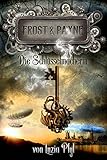 Frost & Payne - Band 1: Die Schlüsselmacherin (Steampunk)