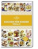 Kochen für Kinder von A-Z (A-Z Reihe)