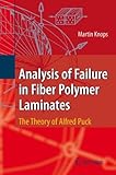 Analysis of Failure in Fiber Polymer Laminates: The Theory of Alfred Puck (Engineering Materials and Processes) (English Edition)