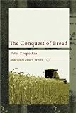 The Conquest of Bread (Working Classics, Band 4)