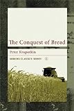 The Conquest of Bread (Working Classics, Band 4)