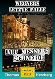 Auf Messers Schneide (Wegners letzte Fälle): Hamburg