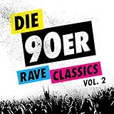 Die 90er - Rave Classics, Vol. 2 [Explicit]