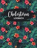 Cholesterin Logbuch: In Diesem Logbuch Können sie Täglich Cholesterin, LDL, HDL, Triglyceride und Notizen Eintrag
