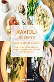 Ravioli Rezepte: Nudeln selber machen, die leckersten Ravioli Rezepte zum selber machen und genieß