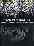 Tiffany in neuem Licht: Clara Driscoll und die Tiffany G