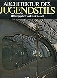 Architektur des Jugendstils. Die Überwindung des Historismus in Europa und Nordamerik
