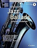Jazz Ballads: 16 Famous Jazz Ballads. Alt-Saxophon. Ausgabe mit Online-Audiodatei.: 16 berühmte Jazz-Balladen. Alt-Saxophon. (Schott Saxophone Lounge)
