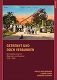 Getrennt und doch verbunden: Grenzstädte zwischen Österreich und Russland, 1772 - 1918