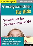 Gruselgeschichten für Kids: Gänsehaut im D