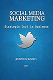 Social Media Marketing: Strategic Tool in Business (English Edition)