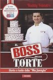 Il boss delle torte. Storie e ricette della «mia famiglia»