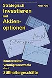 Strategisch Investieren mit Aktienoptionen: Konservativer Vermögenszuwachs mit Stillhalterg