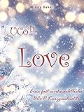 UCoP-Love: Eine fast weihnachtliche UCoP-Kurzg