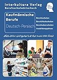 Interkultura Berufsschulwörterbuch für kaufmännische Berufe: Deutsch-Persisch: Deutsch-Persisch / Persisch-Deutsch (Berufsschulwörterbuch: Deutsch-Persisch / Dari)