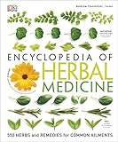 Encyclopedia Of Herbal Medicine: 550 Herbs and Remedies for Common Ailments (English Edition)