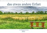 das etwas andere Erfurt (Wandkalender 2022 DIN A4 quer)