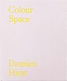 Hirst, D: Colour Space: Colour Space: the Complete Work