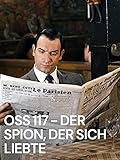 OSS 117 – Der Spion, der sich lieb