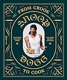 From Crook To Cook: Platinum Recipes From Tha Boss Dogg'