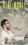 Real Money: Ways to earn real income with a side-hustle or part-time business during the 2020's: DIY guide to eating extra income! Need a side-hustle? How to avoid scams. (English Edition)