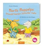 Moritz Moppelpo braucht keinen Schnuller mehr: Ein Spielbuch mit vielen Klappen | Das beliebteste Pappbilderbuch zum Thema Schnullerentwöhnung für Kinder ab 24 M