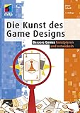 Die Kunst des Game Designs: Bessere Games konzipieren und entwickeln (mitp Professional)
