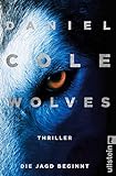 Wolves – Die Jagd beginnt: Thriller (Ein New-Scotland-Yard-Thriller, Band 3)