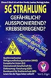 5G Strahlung...Gefährlich?: Ausspionierend? Krebserregend?