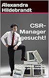 CSR-Manager gesucht!: Ein Berufsbild zwischen Wunsch und Wirklichk