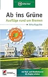 Ab ins Grüne – Ausflüge rund um Bremen: Auf Rad- und Wandertouren die Region erleb