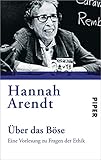 Über das Böse: Eine Vorlesung zu Fragen der Ethik