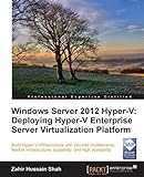 Windows Server 2012 Hyper-V: Deploying Hyper-V Enterprise Server V
