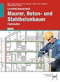 Lernfeld Bautechnik Maurer, Beton- und Stahlbetonbauer: F
