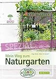 Mein Weg zum Naturgarten: Natürlich und ökologisch gärtnern (Garten kurz & gut)