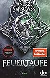 Feuertaufe: Roman, Die Hexer-Saga 3