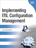 Implementing ITIL Configuration Management (2nd Edition) (IBM Press) (English Edition)