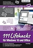 Lifehacks für Windows 10 und Office: 111 Profi-Tipps für Anw