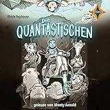 Die Quantastischen: Vollständige Lesung, gelesen von Monty Arnold, 1 CD, 68 M