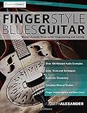 Fingerstyle Blues Guitar: Master Acoustic Blues Guitar Fingerpicking and Soloing (Learn How to Play Blues Guitar)