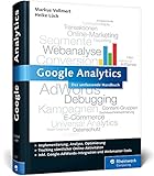 Google Analytics: Das umfassende Handbuch. Inkl. Google AdWords-Integration und Google Webmaster Tools (Galileo Computing)