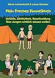 Mein freches Pimmelbuch: Gefühle, Zärtlichkeit, Beschneidung - Was Jungen wirklich wissen w