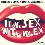 I Love Sex With My Ex (Original Mix)