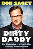 Dirty Daddy: The Chronicles of a Family Man Turned Filthy C