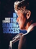 Robert Kennedy: In the Shadow of S