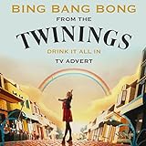 Bing Bang Bong (From the 'Twinnings - Drink It All In' TV advert)