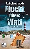 Flucht übers Watt: Ein Nordsee-Krimi (Harry Oldenburg 1)