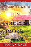 Ein malerischer Mord (Ein Cozy-Krimi mit Lacey Doyle – Buch 6)