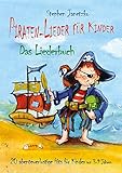 Piraten-Lieder für Kinder - 20 abenteuerlustige Lieder für Kinder von 3-9 Jahren: Das Liederbuch mit Texten, Noten und Gitarrengriffen zum Mitsingen und Mitsp